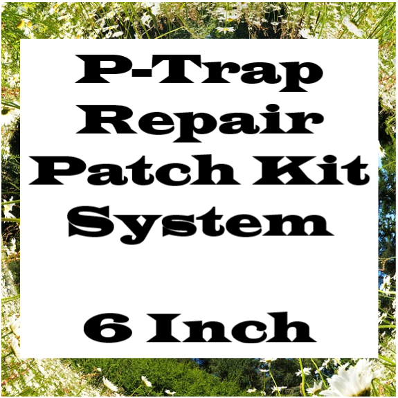 P-Trap Repair Patch Kit System
