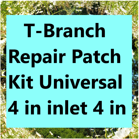 T-Branch Repair Patch Kit